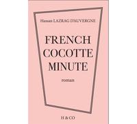 French Cocotte Minute - Hassan Lazrag d'Auvergne - H & Co - broché - Roman