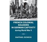 French Colonial Soldiers In German Captivity During World War Ii