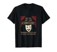 French Comedy Drama Mask Graphic Ma vie est une comedie T-Shirt