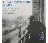French Composers Conduct (Historic Recordings)
