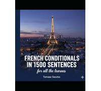 French conditionals in 1500 sentences for all the learners: French grammar