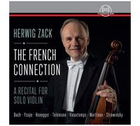 Herwig Zack - The French Connection - A Recital for Solo Violin