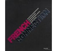 French Connection - 88 Artistes Contemporains, 88 Critiques D'art, Édition Bilingue Français-Anglais