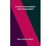 French Conversation and Composition