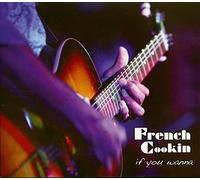 French Cookin' - If You Wanna [Import]