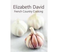 French Country Cooking Elizabeth David (Auteur)