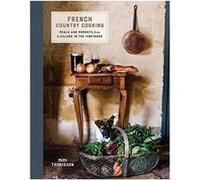 French country cooking Mimi Thorisson (Auteur)