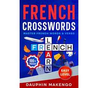 FRENCH CROSSWORDS: Master French Words & Verbs - Easy Level