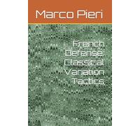 French Defense: Classical Variation Tactics