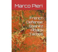 French Defense: Steinitz Attack Tactics