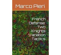 French Defense: Two Knights Variation Tactics