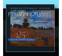 French Delights, works by Faure, Ravel and Roland Manuel by Manchester Music Festival Orchestra (2010-12-17)