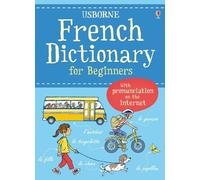 French Dictionary for Beginners (Usborne Language Dictionary for Beginners): 1 (Language for Beginners Dictionary)