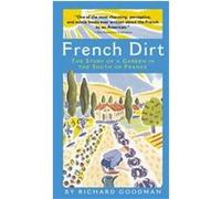 French Dirt Richard Goodman (Auteur)