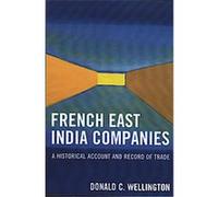 French East India Companies Donald Wellington (Auteur)