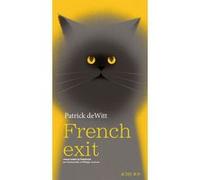 French Exit Patrick Dewitt (Auteur), Emmanuelle Aronson (Traduction), Philippe Aronson (Traduction)