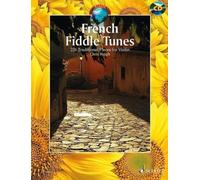 French Fiddle Tunes: 227 Traditional Pieces for Violin by Chris Haigh NEUF