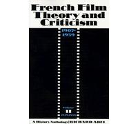 French Film Theory And Criticism, Volume 2