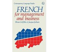 French for Management and Business (Contemporary Language Studies) - [Version Originale] Brian Griffiths, David Burn, Jacques Jochum (Auteur)