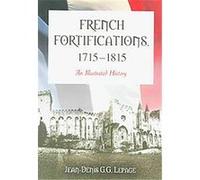 French Fortifications, 1715-1815 Jean-Denis G. G. Lepage (Auteur)