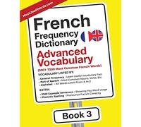 French Frequency Dictionary - Advanced Vocabulary: 5001-7500 Most Common French Words