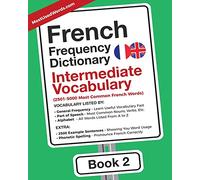 French Frequency Dictionary - Intermediate Vocabulary: 2501-5000 Most Common French Words
