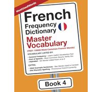French Frequency Dictionary - Master Vocabulary: 7501-10000 Most Common French Words