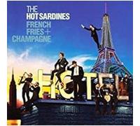 Hot Sardines - French Fries & Champagne [Import]