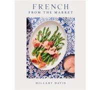 French from the Market by Sheena Bates Sheena Bates (Auteur)
