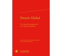 French Global Emmanuel Bouju (Direction), Catherine Coquio (Direction), Lucie Campos (Direction), Collectif (Auteur)