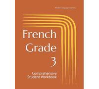French Grade 3: Comprehensive Student Workbook