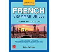 Eliane Kurbegov – French Grammar Drills – Premium 4e édition