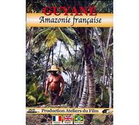 French Guiana: French Amazon ( Guyane : Amazonie Française )