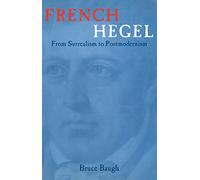 French Hegel: From Surrealism to Postmodernism