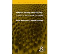French History and Society: The Wars of Religion to the Fifth Republic