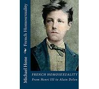 French Homosexuality: From Henri III to Alain Delon