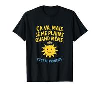 French Humor Graphic Ca va mais je me plains T-Shirt