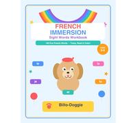 French Immersion Sight Words Workbook: 30 Most Common French Words for Grade 1 & 2 | Trace, Read & Write Practice with Parent-Friendly English Instructions