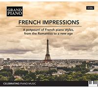 FRENCH IMPRESSIONS ロマン派から近代まで、フランス・ピアノ曲のポプリ