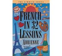 French in 32 Lessons, The Gimmick Series Adrienne, Claire Bechet (Auteur)