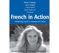 French in Action: A Beginning Course in Language and Culture: The Capretz Method
