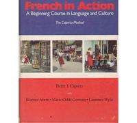 French In Action : A Beginning Course In Language And Culture : The Capretz Method : Textbook