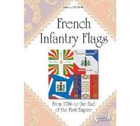French Infantry Flags: From 1786 To The End Of The First Empire