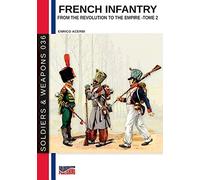 French infantry from the Revolution to the Empire - Tome 2
