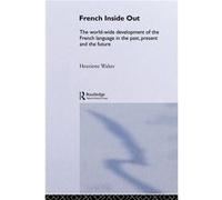 French Inside Out by Henriette Walter Henriette Walter (Auteur)