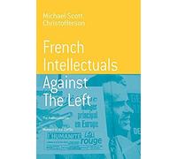 French Intellectuals Against The Left