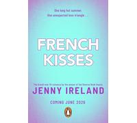 French Kisses: The brand new YA romance from the award-winning author