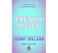 French Kisses The brand new YA romance from the award-winning author - Jenny Ireland - Penguin - ebook (ePub) - Livre