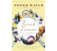 French Lessons: Adventures with Knife, Fork, and Corkscrew