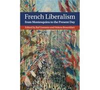 French Liberalism From Montesquieu To The Present Day